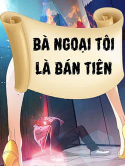 Bà ngoại tôi là bán tiên - 