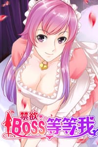 Cấm Dục Boss Đợi Đợi Em - 