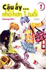 Cậu Ấy Nhỏ Hơn 1 Tuổi - 