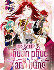 Cô Ấy Sẽ Thuần Phục Anh Hùng - Cô Ấy Sẽ Thuần Phục Anh Hùng