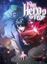 Có Thật Đây Là Anh Hùng Không? - Anh Hùng Mà Thế Ư?, Is This Hero For Real?