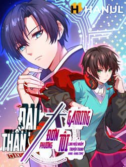 Đại Thần Gaming Đơn Phương Tôi - 