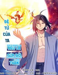 Đệ Tử Của Ta Đều Là Súp Bờ Thần - 