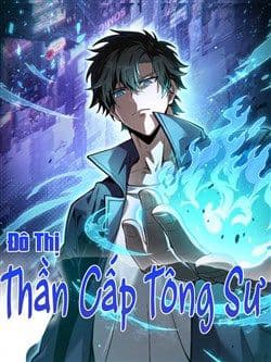 Đô Thị Thần Cấp Tông Sư - Đô Thị Thần Cấp Tông Sư