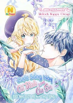 Đối Nhĩ Duy Mệnh Thị Tòng - Cuộc Sống Này Chỉ Dành Cho em