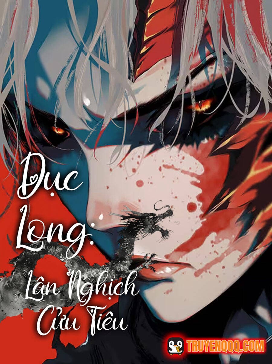 Dục Long: Lân Nghịch Cửu Tiêu - 