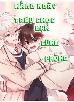 Hằng Ngày trêu chọc bạn cùng phòng - Trêu chọc bạn cùng phòng