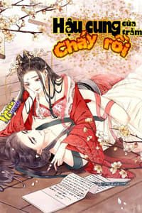 Hậu Cung Của Trẫm Cháy Rồi! - 