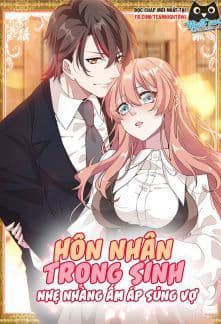 Hôn Nhân Trọng Sinh Nhẹ Nhàng Ấm Áp Sủng Vợ - Tổng Tài Lừa Hôn : Độc Sủng Tiểu Kiều Thê