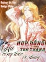 Hợp Đồng Trở Thành Nữ Công Tước Vô Dụng - 