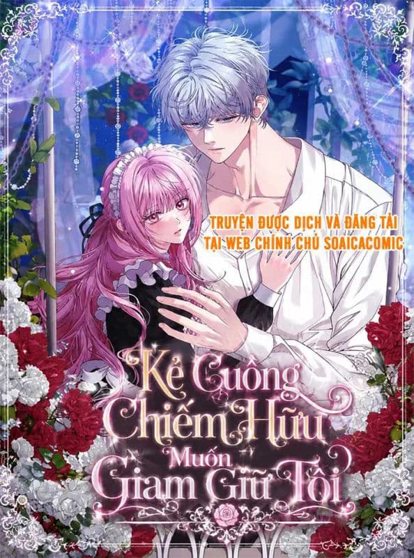 Kẻ Cuồng Chiếm Hữu Muốn Giam Giữ Tôi - Kẻ Cuồng Chiếm Hữu Muốn Giam Giữ Tôi