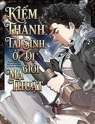 Kiếm Thánh Tái Sinh Ở Dị Giới Ma Thuật - Kiếm Thánh Tái Sinh Ở Dị Giới Ma Thuật