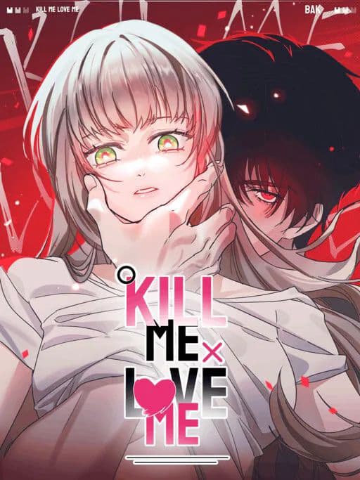 Kill Me Love Me - Kill Me Love Me
