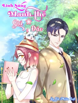 Linh Sủng Manh Thê Giá Đáo - 