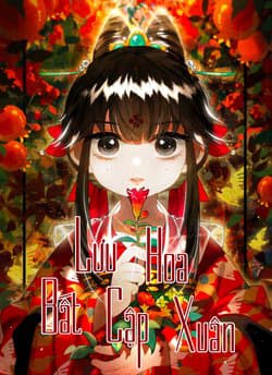 Lưu Hoa Bất Cập Xuân - 