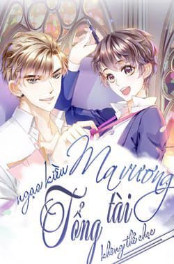 Ma Vương Ngạo Kiều Tổng Tài Không Thể Chọc - 