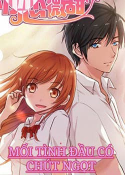 Mối Tình Đầu Có Chút Ngọt - Say Mối Tình Đầu