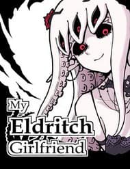 My Eldritch Girlfriend - My Eldritch Girlfriend