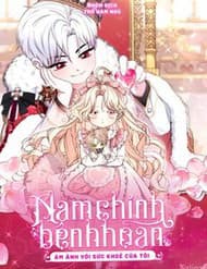 Nam Chính Bệnh Hoạn Ám Ảnh Với Sức Khoẻ Của Tôi - Nam Chính Bệnh Hoạn Ám Ảnh Với Sức Khoẻ Của Tôi