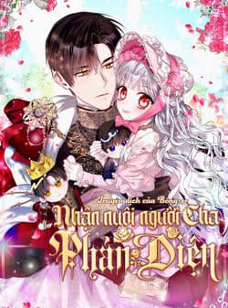 Nhận Nuôi Người Cha Phản Diện - 
