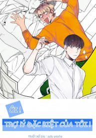 Ôi ! trợ lý đặc biệt của tôi - 