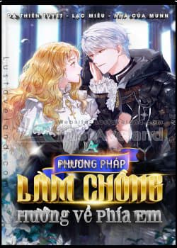 Phương Pháp Khiến Phu Quân Đứng Về Phía Tôi - Phương Pháp Làm Chồng Hướng Về Phía Em, Cách Khiến Phu Quân Đứng Về Phía Tôi