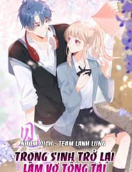 Sinh Trở Lại Làm Vợ Tổng Tài - Sinh Trở Lại Làm Vợ Tổng Tài