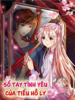Sổ tay tình yêu của tiểu hồ ly - 