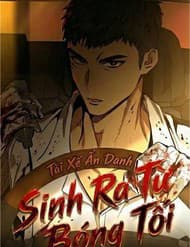 Tài Xế Ẩn Danh: Sinh Ra Từ Bóng Tối - Tài Xế Ẩn Danh: Sinh Ra Từ Bóng Tối