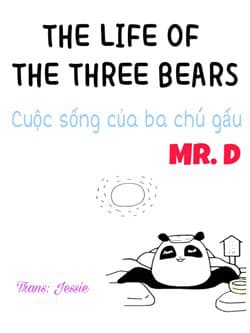 The life of the three bears - Cuộc sống của 3 chú gấu