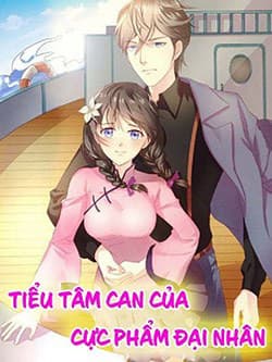 Tiểu tâm can của cực phẩm đại nhân - 