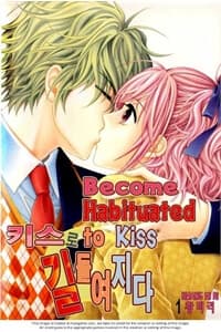 Tiểu Tử quậy bản đẹp - Become Habituated to Kiss - 