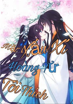 Tôi Thích Hoàng Tử Mặt Xấu Xí - Hoàng Tử Mặt Xấu Xí