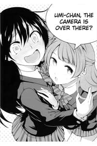 Umi-chan,the camera is over there ? - 