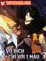 Vô Địch Chỉ Với 1 Máu - 