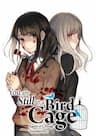 You Are Still In A Bird Cage - Kimi wa mada tori kago no naka, MÀY VẪN CÒN Ở TRONG LỒNG CHIM VÀ ĐÂY LÀ TÊN TIẾNG NHẬT (THEO HÁN TỰ) CỦA TRUYỆN: 君はまだ鳥籠の中, Ô KÊ THẾ THÔI Đ CÒN GÌ NỮA ĐÂU :D