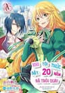 Khi Tôi Thức Dậy, 20 Năm Đã Trôi Qua!~Nữ Nhân Vật Phản Diện Từ Thế Giới Bên Kia~ - Okitara 20 Nen Ato Nan Desukedo!, When I Woke Up, Twenty Years Passed!, When I Woke Up, Twenty Years Passed! ~The Villainous Daughter’s Afterlife~