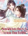 Sau Khi Báo Thù Tỷ Tỷ Ta Làm Hoàng Tử Phi - Sau Khi Báo Thù Tỷ Tỷ Ta Làm Hoàng Tử Phi